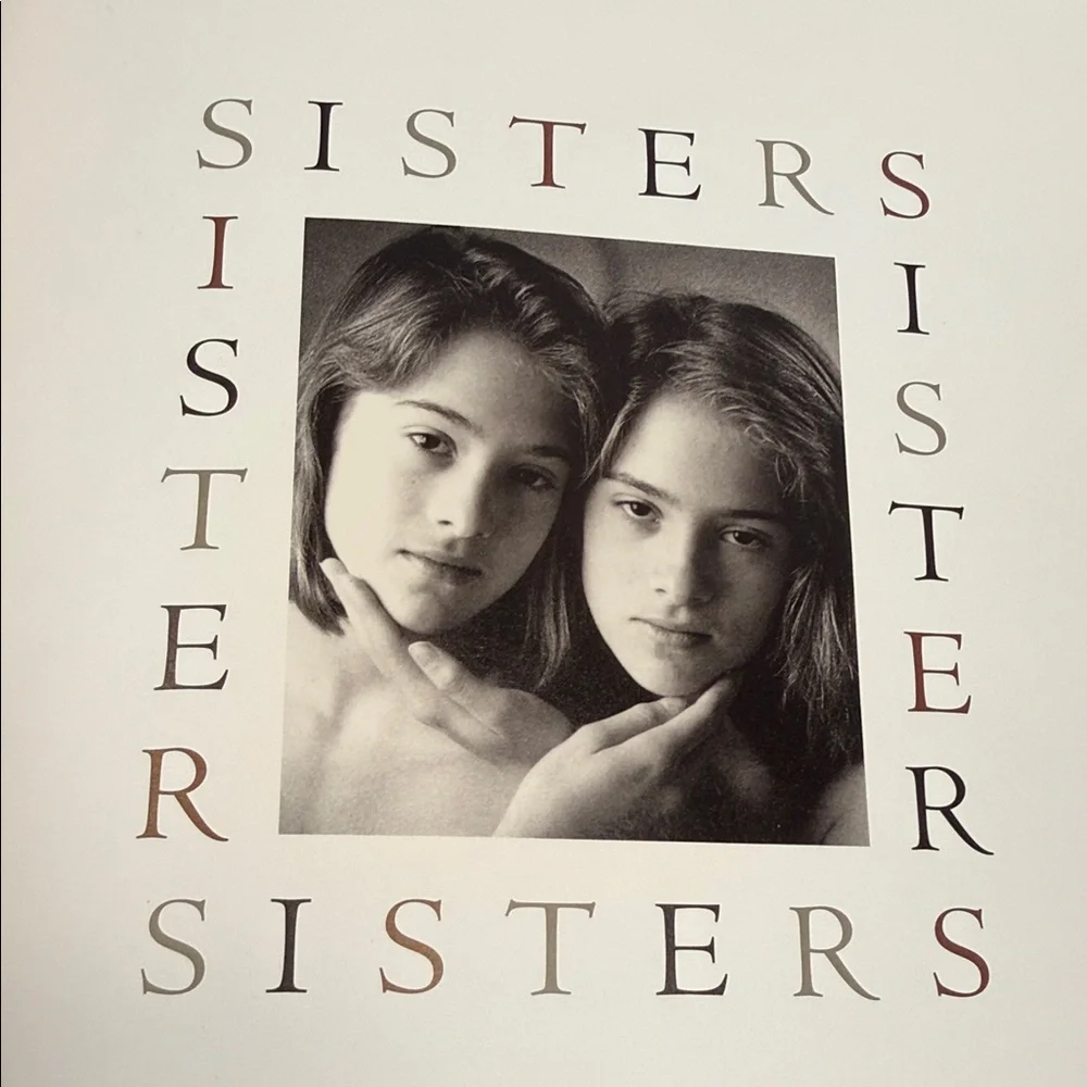 Sisters Essays by Carol Saline Photographs by Sharon J. Wohlmuth